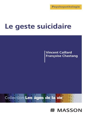 Le geste suicidaire par [Caillard, Vincent, Chastang, FranÃ§oise]