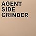 Produktbild Agent Side Grinder [Vinyl LP]