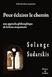 Image de Pour éclairer le chemin: Une approche philosophique de la franc-maçonnerie