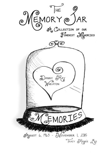 Danny Ray Wheaton (Memory Jar Books)