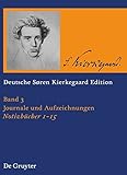 Used Book in Good Condition Deutsche Sören-Kierkegaard-Edition (DSKE): Sören Kierkegaard Notizbücher 1 - 15: Bd 3 (Deutsche Soren Kierkegaard Editions)