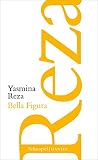 yasmina reza babylone critiques  Bella Figura: Schauspiel