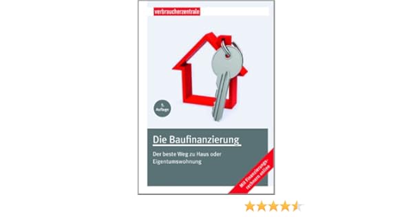 Die Baufinanzierung Der Beste Weg Zu Haus Oder Eigentumswohnung