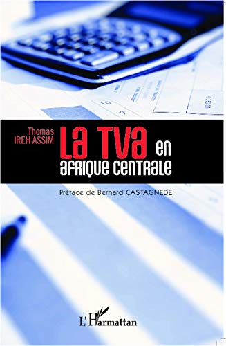 La TVA en Afrique centrale La TVA en Afrique centrale