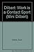Dilbert:Work is a Contact Sport (Mini Dilbert) by 