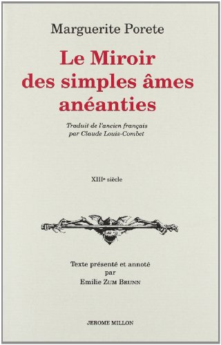 Le miroir des simples âmes anéanties - XIIIe siècle Le miroir des simples âmes anéanties - XIIIe siècle