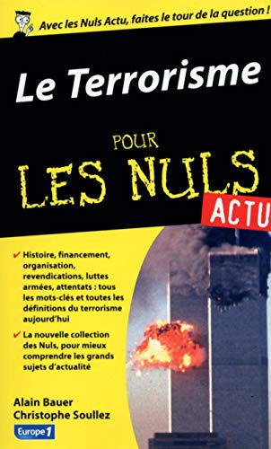 Terrorisme pour les Nuls actu (Le) Terrorisme pour les Nuls actu (Le)