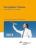 Image de Perspektive Trainee 2014: Das Expertenbuch zum Einstieg (e-fellows.net-Wissen)