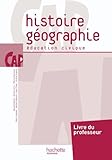 Image de Histoire Géographie Education civique CAP - Livre professeur - Ed.2010