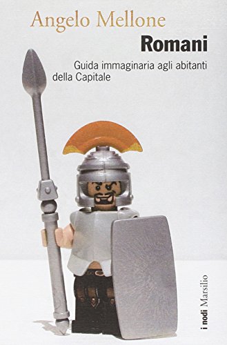 Romani. Guida immaginaria agli abitanti della Capitale Romani. Guida immaginaria agli abitanti della Capitale