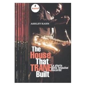 The house that Trane built. La storia della Impulse Records