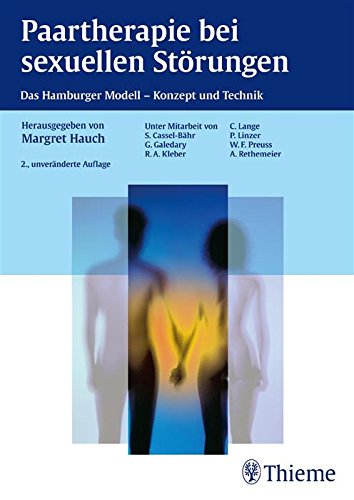 Download Paartherapie bei sexuellen Störungen: Das Hamburger Modell: Konzept und Technik Download Paartherapie bei sexuellen Störungen: Das Hamburger Modell: Konzept und Technik