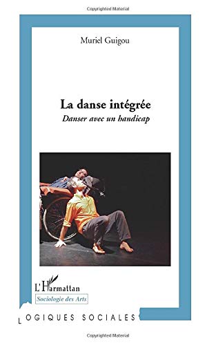 Télécharger La danse intégrée: Danser avec un handicap PDF