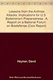 Image de Lessons from the Anthrax Attacks: Implications for U.S. Bioterrorism Preparedness : A Report on a National Forum on Biodefense (Csis Report)