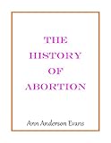 Image de The History of Abortion (English Edition)