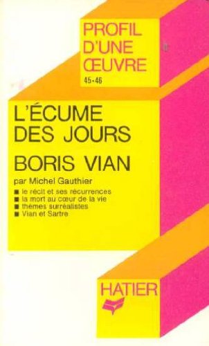 Download L'écume des jours de Boris Vian. Profil D'une oeuvre Download L'écume des jours de Boris Vian. Profil D'une oeuvre