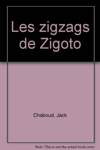 couverture de : Les zigzags de Zigoto