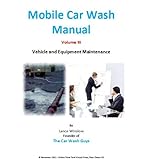 Image de Mobile Car Wash Company Manual - Water, Environment, Banking, Financial - Volume III (Lance Winslow Small Business Series - Mobile Car Wash Manual Boo