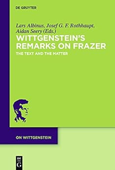 Book Cover for Wittgenstein’s Remarks on Frazer, The Text and the Matter
