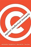 Against Intellectual Monopoly (English Edition) by 