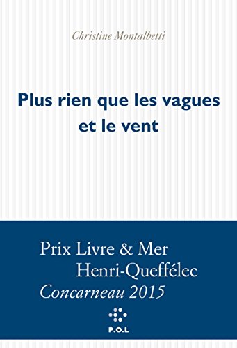 couverture de : Plus rien que les vagues et le vent
