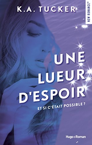 Télécharger Kindle livres à iPad gratuitement Une lueur d'espoir (New romance) by author B0774KKJSF ePub