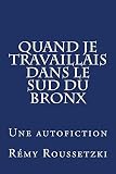 Image de Quand je travaillais dans le Sud du Bronx