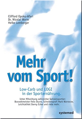 Download Mehr vom Sport. Low-Carb und LOGI in der Sporternährung Download Mehr vom Sport. Low-Carb und LOGI in der Sporternährung