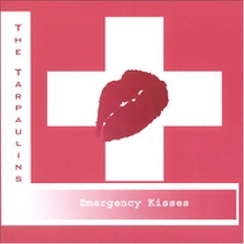 Price comparison product image Emergency Kisses by The Tarpaulins (2006-07-04)