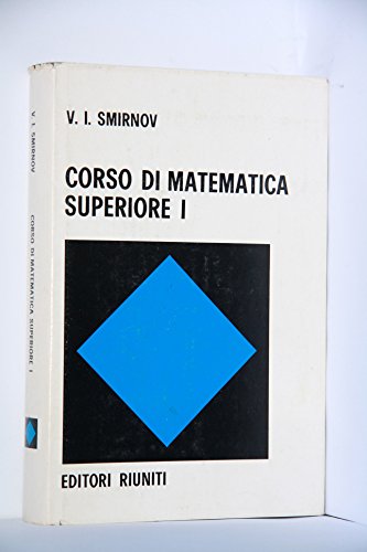 Corso di Matematica Superiore Vol. 1 Corso di Matematica Superiore Vol. 1