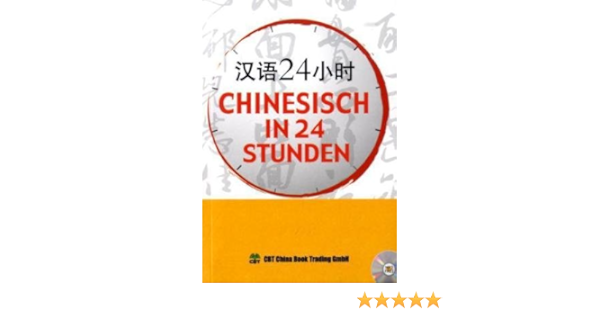 Chinesisch In 24 Stunden Amazon De Cbt China Book Training Gmbh Felix Wang Bucher