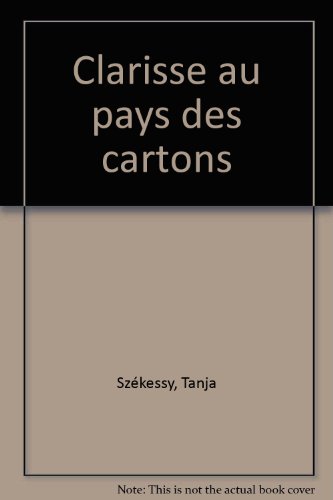 couverture de : Clarisse au pays des cartons