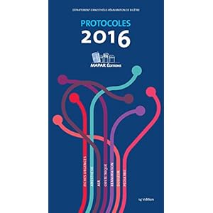 Protocoles 2016: Fiches urgences. Anesthésie. ALR. Obstétrique. Réanimation. Douleur. Pédiatrie. Livre en Ligne - Telecharger Ebook