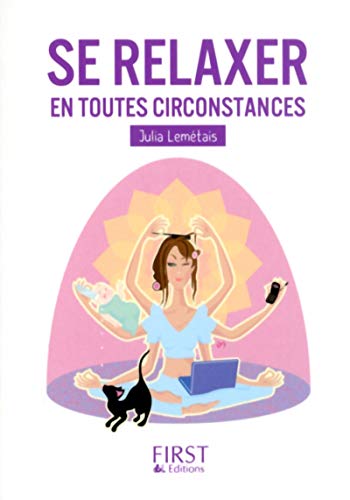 Lire des livres gratuits en ligne sans téléchargement Petit livre de - Se relaxer en toutes circonstances by author 2754059261 PDF