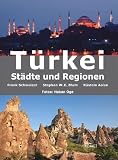 T�rkei: St�dte und Regionen - Frank Schweizer