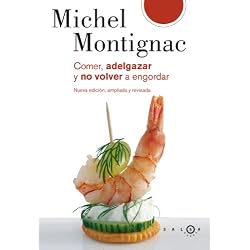 Comer, adelgazar y no volver a engordar: Nueva Edición