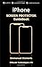 Produktbild IPhone Screen Protector Guidebook: Complete guide on How to buy an iPhone screen protector for 2018: Screen Protectors For X, XS,XS max