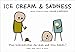 Produktbild Ice Cream & Sadness: More Comics from Cyanide & Happiness