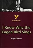 I Know Why the Caged Bird Sings (York Notes) by 