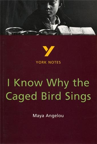 I Know Why the Caged Bird Sings (York Notes)