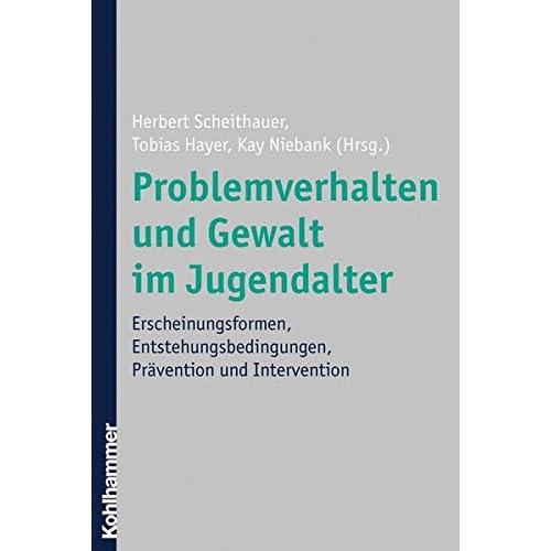 [PDF] Problemverhalten und Gewalt im Jugendalter: Erscheinungsformen - Entstehungsbedingungen - Právention und Intervention KOSTENLOS DOWNLOAD