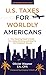 U.S. Taxes for Worldly Americans: The Traveling Expat's Guide to Living, Working, and Staying Tax Compliant Abroad by Olivier Wagner