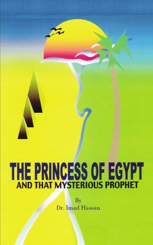 The Princess of Egypt and That Mysterious Prophet: The Milestones of Mohammed in the Bible