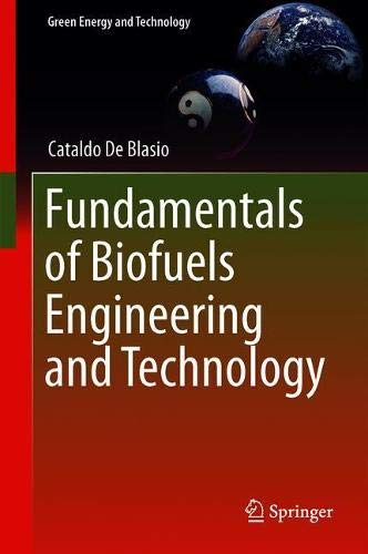 Preisvergleich Produktbild Fundamentals of Biofuels Engineering and Technology (Green Energy and Technology)