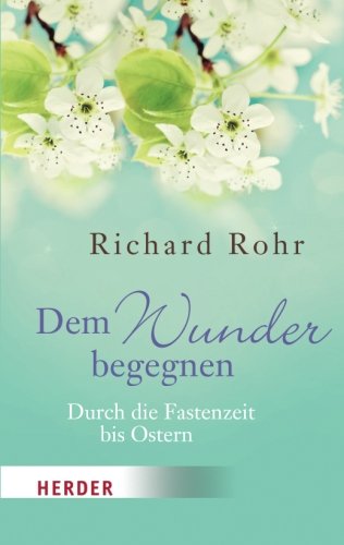 Dem Wunder begegnen (HERDER spektrum)