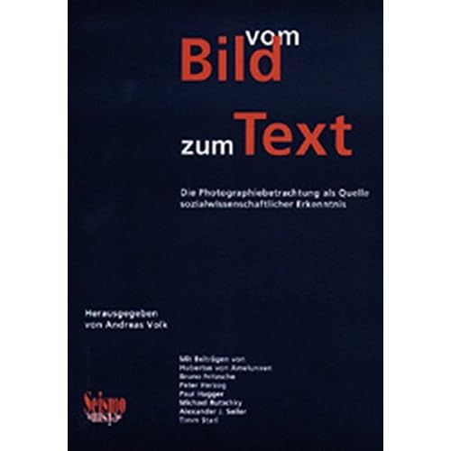 [PDF] Download Vom Bild zum Text. Die Photographiebetrachtung als Quelle sozialwissenschaftlicher Erkenntnis. (Reihe 'Soziographie') Kostenlos