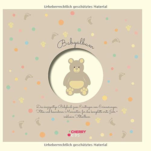 Babyalbum: Das einzigartige Babybuch zum Eintragen von Erinnerungen, Fotos und besonderen Momenten: für das komplette erste Jahr + inklusive Fotoalbum