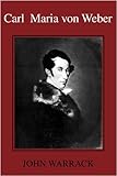Carl Maria von Weber by 