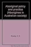 Front cover for the book Aboriginals in Australian society by C. D. Rowley