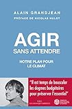 Agir sans attendre Notre plan pour un new deal vert